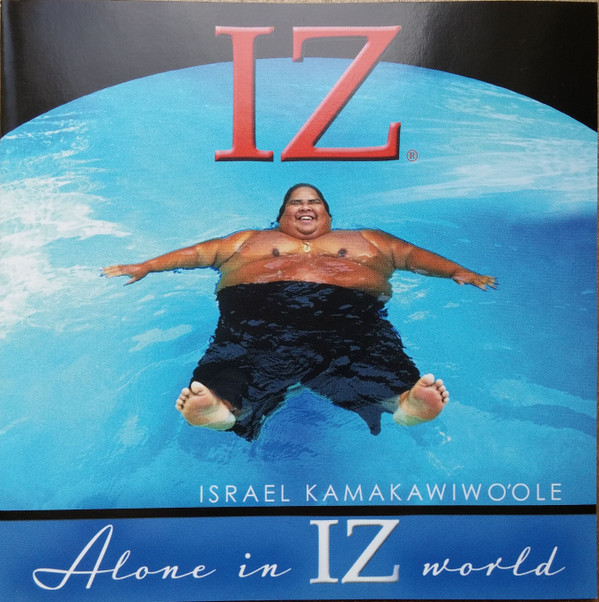 Cover for Alone in Iz World by Israel Kamakawiwo'ole